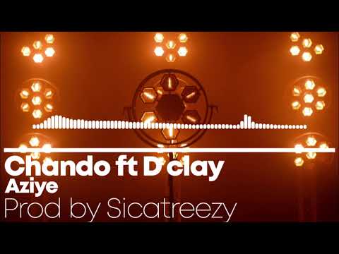 D Clay ft Chando ....Azye
