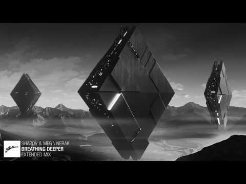 Shapov & MEG \ NERAK - Breathing Deeper (Extended Mix)