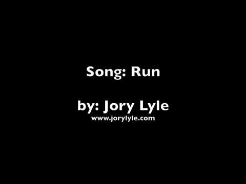 Run by Jory Lyle- lyric video