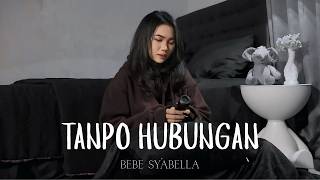 Download lagu Tanpo Hubungan - Bebe Syabella mp3