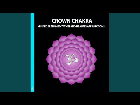 Crown Chakra Guided Sleep Meditation and Healing Affirmations. (feat. Jess Shepherd)