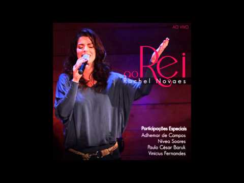 CD Ao Rei (Completo) - Rachel Novaes