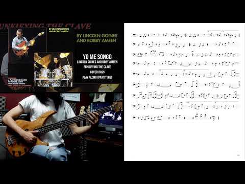 Lincoln Goines and Robby Ameen ♦ Yo Me Songo ▼ (BASS COVER with PARTITURE)▼