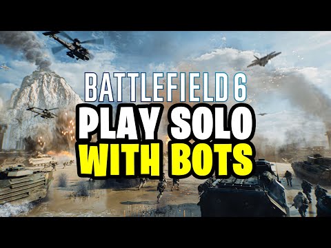 How to Play Solo with BOTS in Battlefield 6