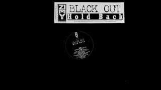 Black Out - Hold Back (Deep Version)