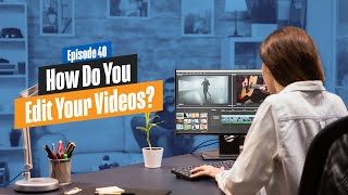 How to Edit Your Videos. - Tips From Daniel