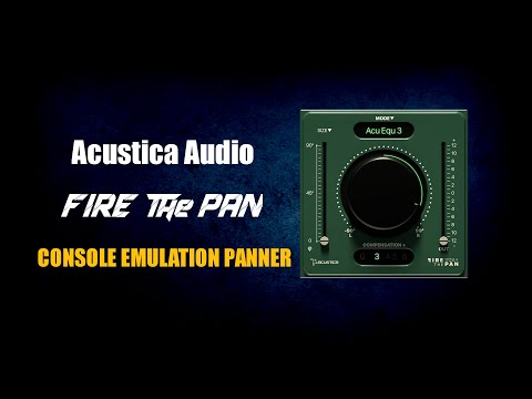 Acustica Audio⏐Fire the Pan - DEMO