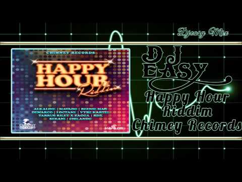 Happy Hour Riddim Mix  {Chimney Records}