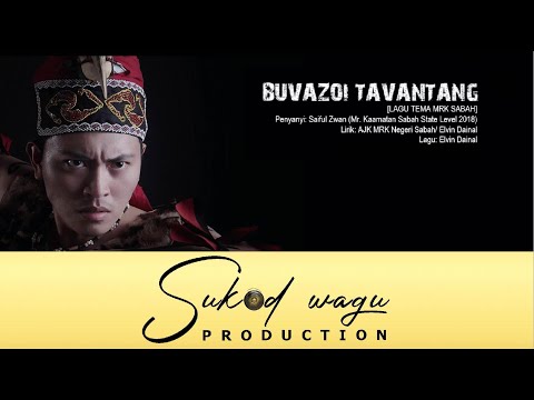 BUVAZOI TAVANTANG | SAIFUL ZWAN [LAGU TEMA MRK SABAH]