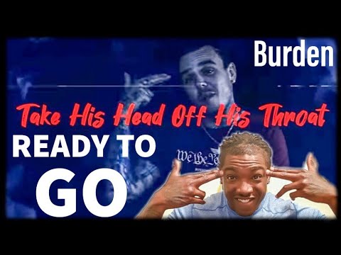 Burden "Ready To Go" REACTION