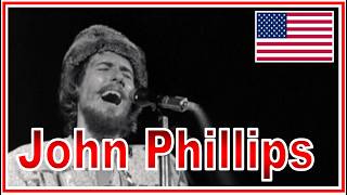 HOMMAGE AMÉRICAIN # 297 ~ John Phillips (1935 - 2001)