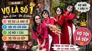 Download lagu VỢ LÀ SỐ 1 😂 | NHẠC VUI NHỘN ĐỜI THƯỜNG – NGHE LÀ CƯỜI, NGHE LÀ MÊ | ALBUM NHẠC VUI mp3