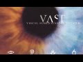 VAST - Visual Audio Sensory Theater (Full Album ...