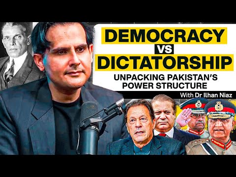 Democracy vs Dictatorship: Unpacking Pakistan’s Power Structure - Dr. Ilhan Niaz - #TPE 328