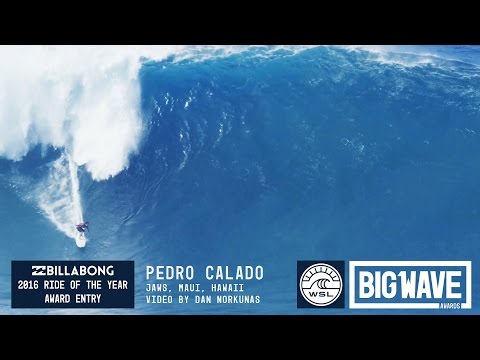 Pedro Calado at Jaws 1 - 2016 Billabong Ride of the Year Entry - WSL Big Wave Awards
