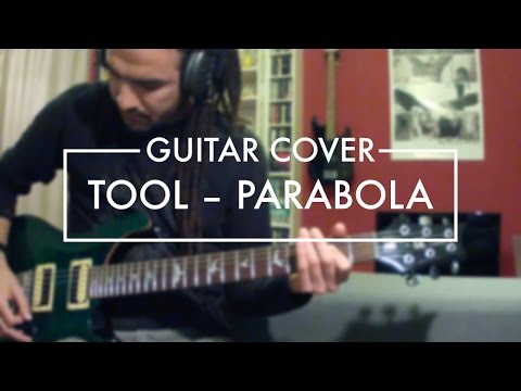 Tool - Parabol/Parabola (Guitar Cover)