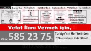 Hürriyet Vefat ilan Bürosu 0212 585 23 75 Hürriyet Vefat ilan Servisi
