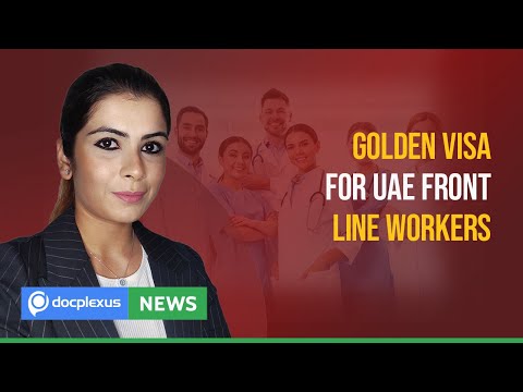 Golden Visa For UAE Frontline Workers, and More