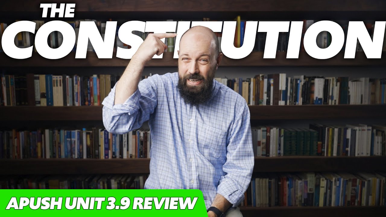 The CONSTITUTION [APUSH Review Unit 3 Topic 9 (3.9)] Period 3: 1754-1800