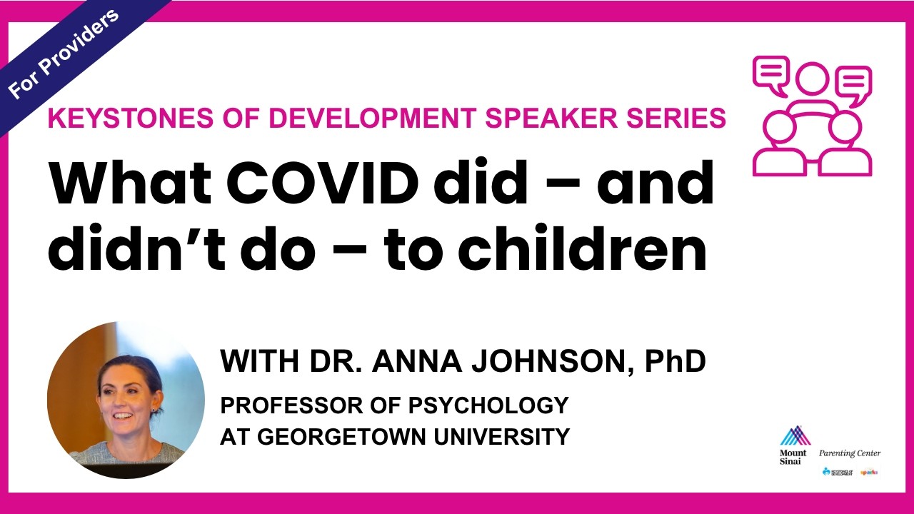 What the COVID Pandemic Did – and Did Not Do – to Children with Anna Johnson