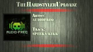 Audiofreq - Speeka Kikk (HD / HQ | Work in Progress) [320kbps]