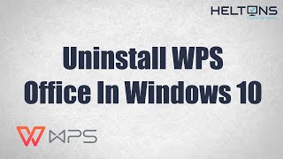 How to Uninstall WPS Office in Windows 10