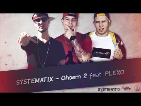 Systematix - Chcem 2 feat. Plexo