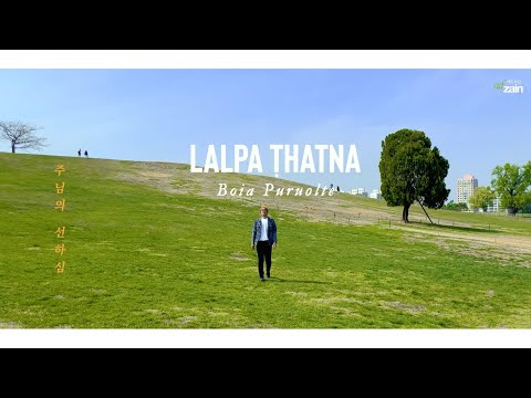 Boia Puruolte - Lalpa Ṭhatna / Goodness of God (Official MV 4k) ( Seoul, South Korea)