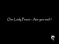 Our Lady Peace - Are you sad?