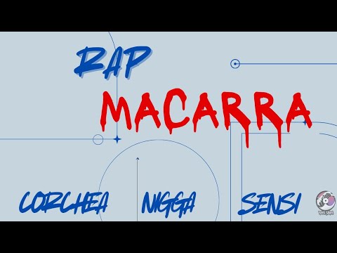RAP MACARRA - CORCHEA ❌ NIGGA ❌ SENSI (Freestyle)