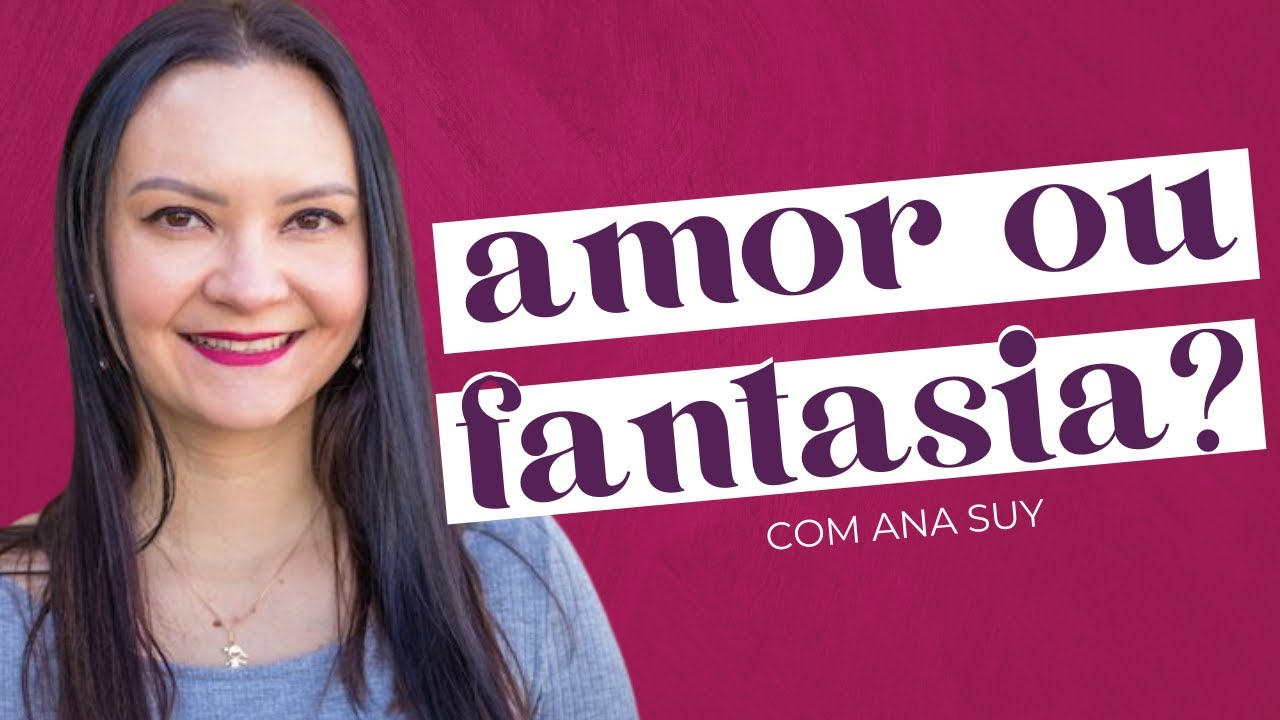 COMO TER AMORES POSSIVEIS com Ana Suy | Amores Possíveis