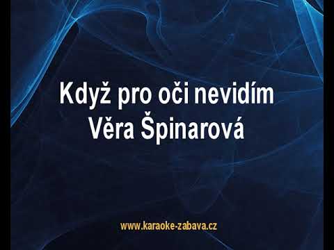 Když pro oči nevidím - Věra Špinarová Karaoke tip