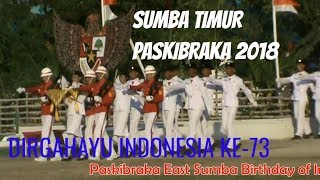 preview picture of video 'Paskibraka Sumba Timur 2018 - Dirgahayu Indonesia'