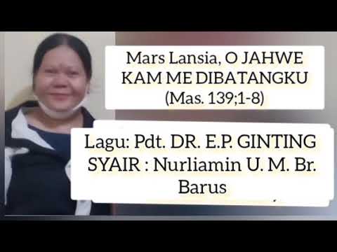 Mars  Lansia, O JAHWE Kam me  Dibatangku (Mas. 139:1-8)