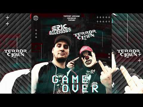 Epic Aggressive ft. TerrorClown - Game Over