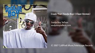 Soulja Boy Tell&#39;em - Crank That (Soulja Boy) [Clean Version]