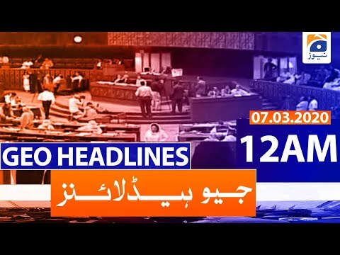 Geo Headlines 12 AM | 7th March 2020