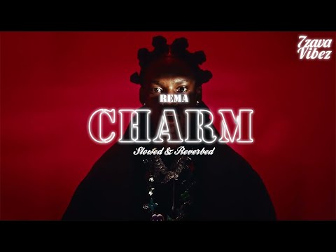 Rema - Charm [𝒔𝒍𝒐𝒘𝒆𝒅 + 𝒓𝒆𝒗𝒆𝒓𝒃]