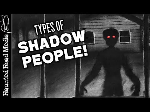 Types of Shadow People: The Hat Man, Red-Eyed Shadow Person, and more!