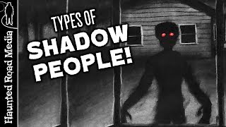 Types of Shadow People: The Hat Man, Red-Eyed Shadow Person, and more!