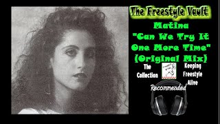 Matina “Can We Try It One More Time” (Original Mix) Freestyle Music 1990