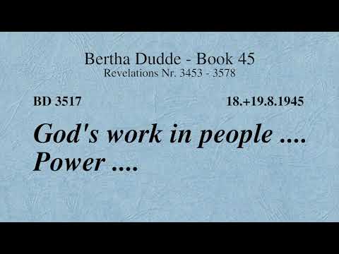 BD 3517 - GOD'S WORK IN PEOPLE .... POWER ....