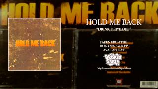 Hold Me Back - Drink.Drive.Die.