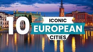 Top 10 most iconic European cities to visit | Travel destinations 2024
