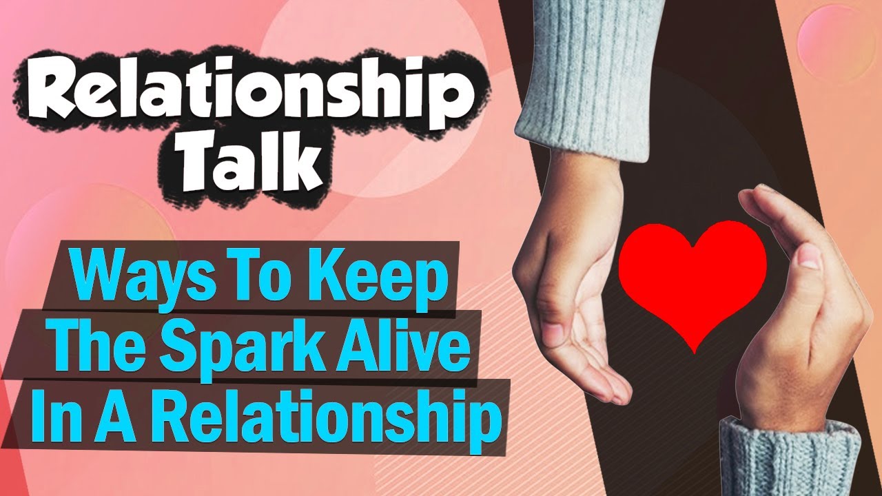Long Term Relationship? Here's How To Keep The Spark Alive In It