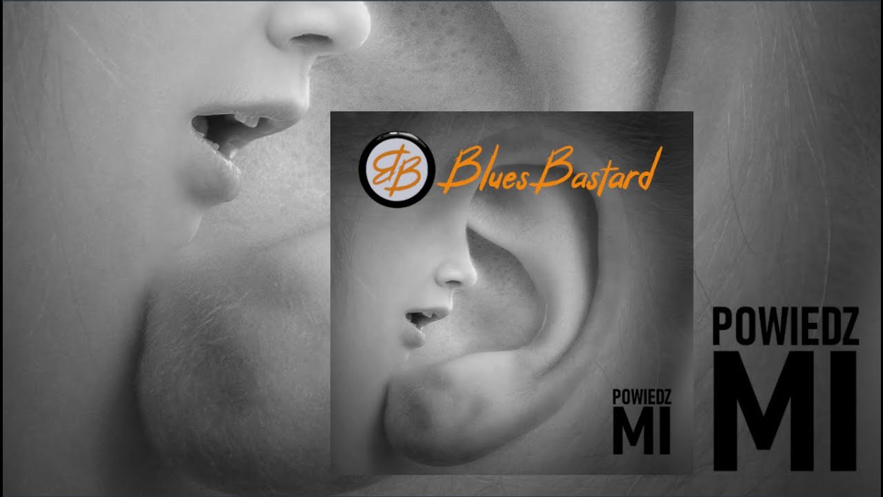 Blues Bastard „Powiedz Mi”