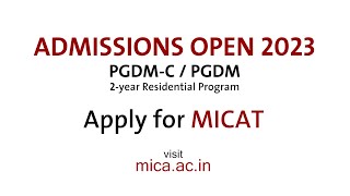 MICA Admissions Open 2023 | Apply for MICAT-2 | See you on the MICAn side | MICA Ahmedabad
