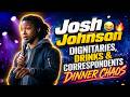 Josh Johnson 😂🔥 | Dignitaries, Drinks & Correspondents Dinner Chaos DEFAULT Thumbnail