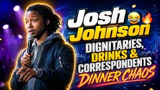 Josh Johnson 😂🔥 | Dignitaries, Drinks & Correspondents Dinner Chaos MQDEFAULT Thumbnail