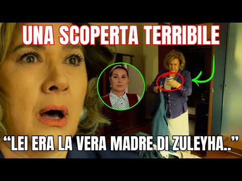 TERRA AMARA - UNA SCOPERTA TERRIBILE:" LEI ERA LA VERA MADRE DI ZULEYHA.."